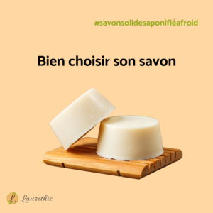 Comment bien choisir son savon ?